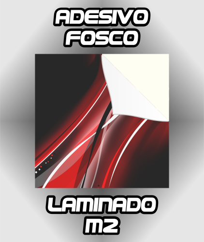 Adesivo Fosco Impresso +Laminação - Premium