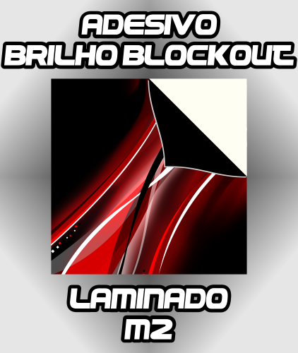Adesivo Brilho Blockout Impresso +Laminação 